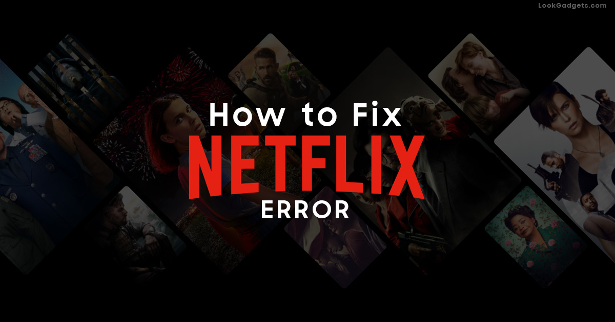 How to fix Netflix Error
